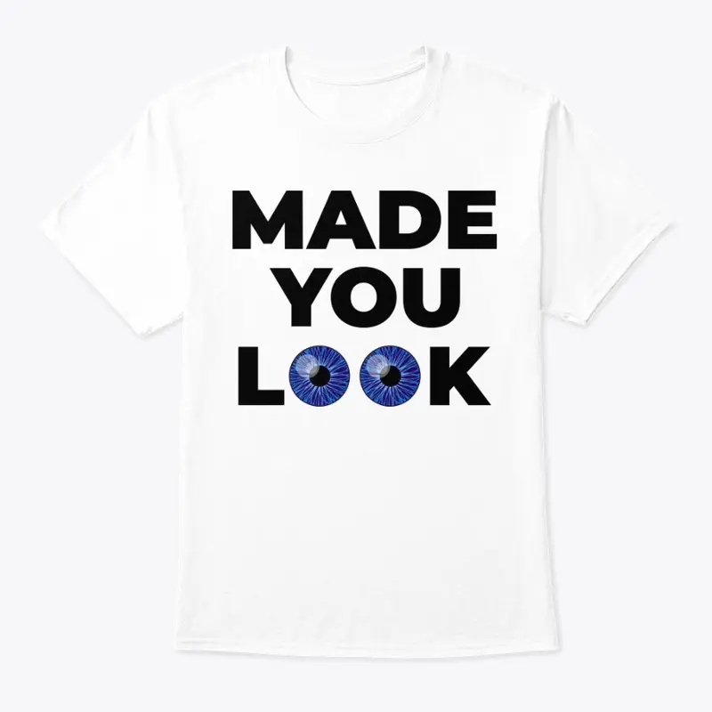 Made You Look